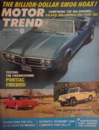 MOTOR TREND 1967 MAR - NEW PONTIAC FIREBIRD, AEROCAR